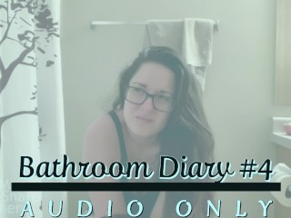 Bathroom Diary #4 MP3