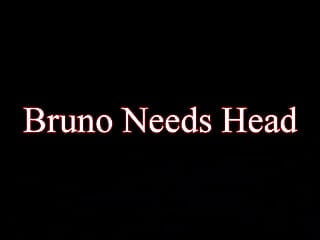 Bruno Needs Head